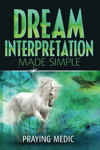 Dream Interpretation Made Simple (The Kingdom of God Made Simple) von Inkity Press